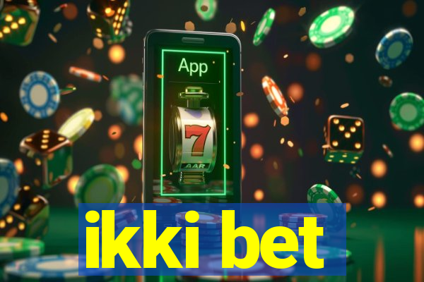 ikki bet